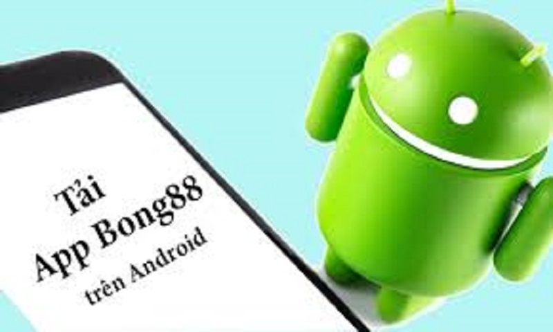 Tải ứng dụng Bong88 cho thiết bị di động Android nhanh chóng